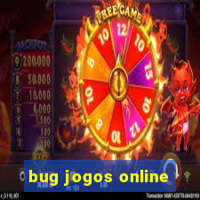 bug jogos online